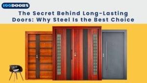 Read more about the article The Secret Behind Long-Lasting Doors: Why Steel Is the Best Choice